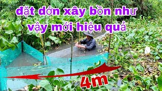 kỹ thuật đặt dớn xây bồn đơn giản #fishtrap