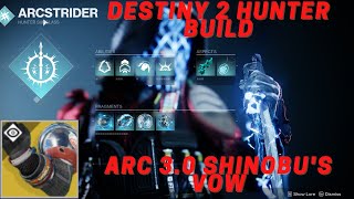 Destiny 2 ARC 3.0 Hunter Build using Shinobu's Vow exotic.