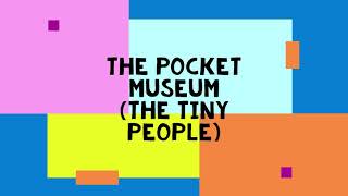 The Pocket Museum - Small People