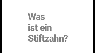 Zahnersatz: Was bitte ist ein Stiftzahn?