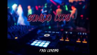 SONIDO RE LOCO🔥(PERREO MIX)❌DJ FACU LESCANO