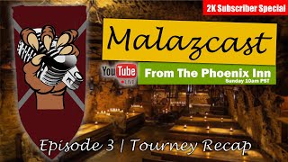 Malazcast Ep. 3 | Live From The Phoenix Inn (Tourney Results & MY PICKS!)