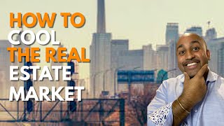 How to cool the real estate market in 2022 - Canada