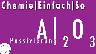 Chemie|Einfach|So: Passivierung (Die Geschichte von zwei Metalloxiden)