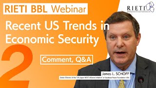 Recent US Trends in Economic Security #2 (Comment, Q&A) [RIETI BBL Webinar]