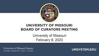 02/09/2023 University of Missouri Board of Curators Meeting Press Conference