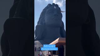 Adiyogi lord Shiva statue in Bangalore,isha foundation 🙏