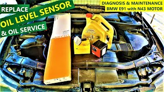 OIL LEVEL SENSOR, OIL SERVICE and MICRO FILTER - BMW E91 engine N43