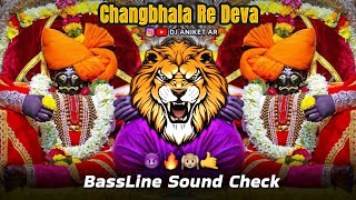 Changbhala Re Deva (Bassline Sound Check)  Dj SBM || DJ ANIKET AR