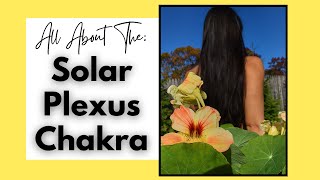 Reclaim Your Personal Power! | Solar Plexus Chakra Basics + 8 Ways to Work on Solar Plexus Energy