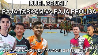 RAJA TARKAM Vs RAJA PROLIGA !! setter irwan manjakan pemain pemain proliga