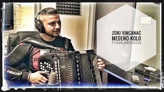 Medeno kolo (Funk Version) Zoki Vincanac