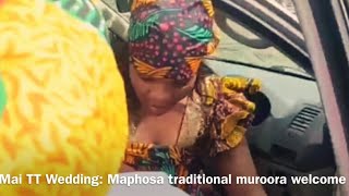 Mai Tt Maphosa traditional Muroora Welcome