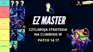 Moja taktyka na łatwe wbijanie rangi  Patch 14.17 - SET 12 TFT