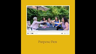 Purpose Den Community for Women to Thrive