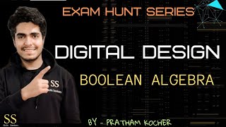 Boolean Algebra || Digital Design || Exam Hunt Series || By- Pratham Kocher