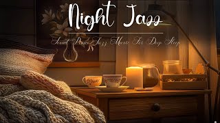 Night Jazz - Cozy Smooth Piano Jazz Music - Tender Background Jazz Music