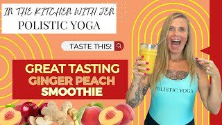 Ginger Peach Smoothie / 3 Ingredients/ ALL NATURAL/ In the kitchen with Jen