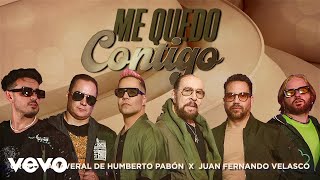 Grupo Cañaveral De Humberto Pabón, Juan Fernando Velasco - Me Quedo Contigo (LETRA)