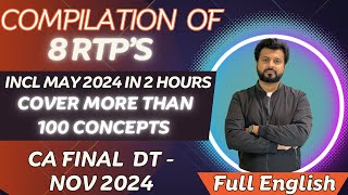 8 RTP’s LAST DAY REVISION 🔥| CA FINAL Direct Tax| NOV 2024 | Full English | By CA Aarish Khan