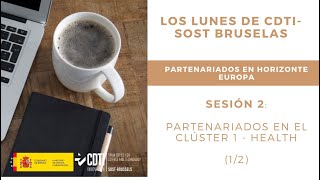 Los Lunes de CDTI-SOST Bruselas (S2): Partenariados en el Clúster 1 – Salud