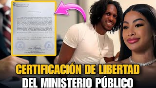 CERTIFICACIÓN DE LIBERTAD DEL MINISTERIO PÚBLICO, CARLOS MARTÍNEZ Y YAILIN LA MÁS VIRAL LIBRES .