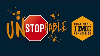 IMC - Unstoppable - Session 2 - The Bold and the Brave