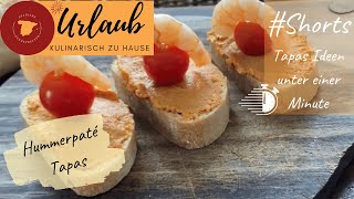 🇪🇸 Tapas #shorts - Tapas Ideen unter einer Minute - Hummerpaté mit Gambas 🇪🇸