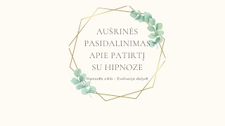 Aušrinės pasidalinimas po hipnozės kurso