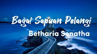 Betharia Sonatha - Bagai Sapuan Pelangi Lyrics Video