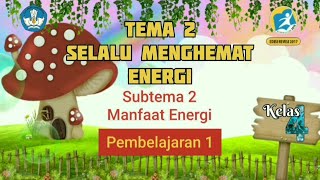 KELAS 4 || TEMA 2 SUBTEMA 2 PEMBELAJARAN 1