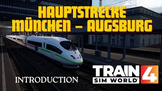 Train sim world 4. Hauptstrecke München – Augsburg Introduction.  DB BR 403 ICE 3