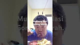 Andy Balala Mukbang Nasi Goreng Merah. #mukbang #shortsvideo