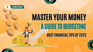 Master Your Money: A Guide to Budgeting - Best financial tips of 2023 - Finance with Kingsman