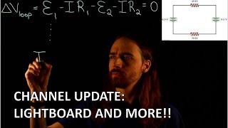 Channel Update: Lightboard and More!