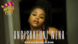 "ANGISAKFUNI WENA" Nkosazana Daughter & Makhadzi, Master KG feat.Paige x Kabza De Small