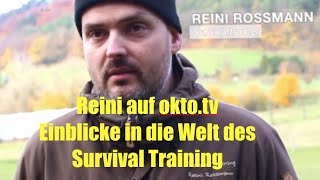 Reini Rossmann auf okto.tv - Einblicke in die Welt des Survival Trainings