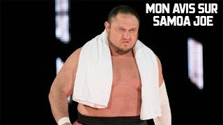 MON AVIS SUR SAMOA JOE