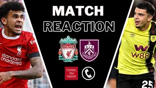 LIVE MATCH REACTION | LIVERPOOL 3 - 1 BURNLEY | PREMIER LEAGUE | PLAYER RATINGS | CALL-IN SHOW