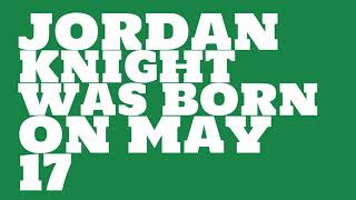 What was Jordan Knight's birthday?