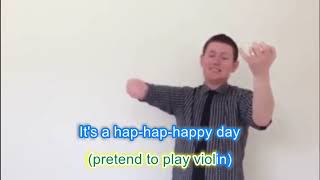 Hap Hap Happy Day with Lyrics