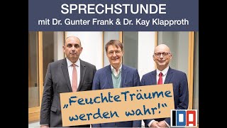 IDA-"SPRECHSTUNDE" mit Dr. Gunter Frank & Dr. Kay Klapproth: „Feuchte Träume werden wahr“ 11.10.2023