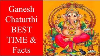 Best Time Facts about Ganesh Chaturthi or vinayagar chaturthi