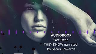 THEY KNOW audiobook sample. 'Not Dead' narrated by Sarah Edwards, written by SCCunningham