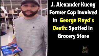 George Floyd's Killer Spotted