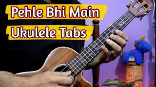 Pehle Bhi Main - Easy Ukulele Tabs Lesson | Animal | Vishal Mishra