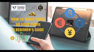 How to Trade Forex on Your Phone A Beginner's Guide