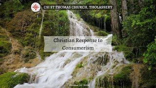 ഉപഭോഗസംസ്കാത്തോടുള്ള ക്രൈസ്തവപ്രതികരണം | Christian Response to Consumerism | October 20, 2024