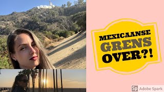 Mexicaanse Grens Over & LA Bucketlist Dingen USA Vlog 3 | By D