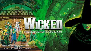 Wicked the Musical - Opening & Thank Goodness